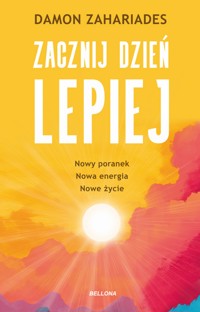 Zacznij dzień lepiej - Damon Zahariades - ebook + książka