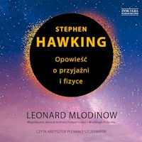 Stephen Hawking. Opowieść o przyjaźni i fizyce - Leonard Mlodinow - ebook + audiobook
