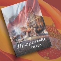 "Hiszpański mąż" - Katarzyna Nowosielska - ebook + audiobook + książka