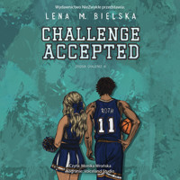 Challenge accepted - Lena M. Bielska - ebook + audiobook