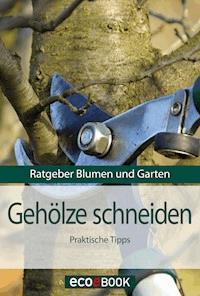 Gehölze schneiden -  - ebook