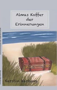Almas Koffer der Erinnerungen - Kerstin Hartung - ebook