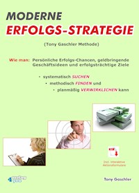 Moderne Erfolgsstrategie - Tony Gaschler - ebook