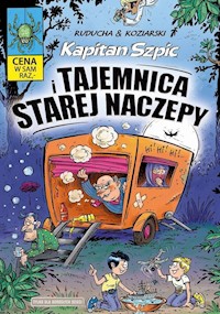 Kapitan Szpic i tajemnica starej naczepy - Daniel Koziarski - książka