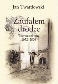 Zaufałem drodze - Twardowski Jan - ebook
