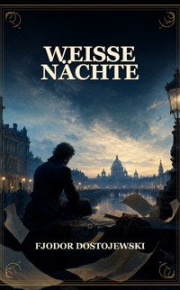 Weiße Nächte - Fjodor  Dostojewski - ebook