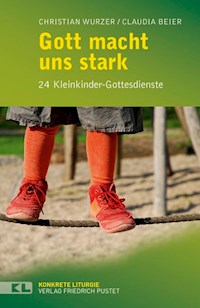 Gott macht uns stark - Claudia Beier - ebook