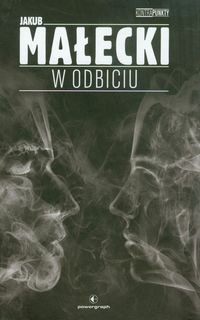 W odbiciu - Jakub Małecki - książka