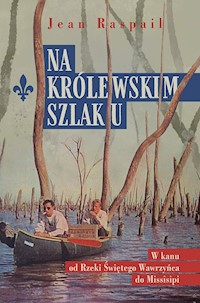 Na królewskim szlaku - Jean Raspail - ebook