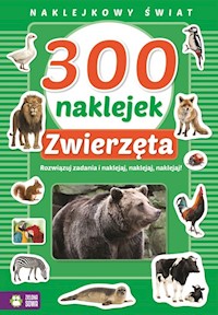 300 naklejek Zwierzęta Naklejkowy świat -  - książka