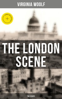 THE LONDON SCENE: The Essays - Virginia Woolf - ebook