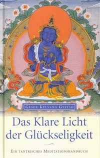Das Klare Licht der Glückseligkeit - Geshe Kelsang Gyatso - ebook