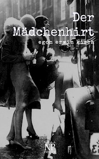 Der Mädchenhirt - Egon Erwin Kisch - ebook