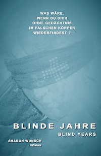 BLINDE JAHRE - Sharon Wunsch - ebook