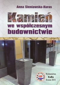 Kamień we współczesnym budownictwie - Sieniawska-Kuras Anna - książka