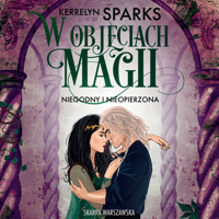 W objęciach magii. Niegodny i nieopierzona - Kerrelyn Sparks - ebook + audiobook