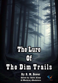 The Lure Of The Dim Trails - B.M. Bower - ebook