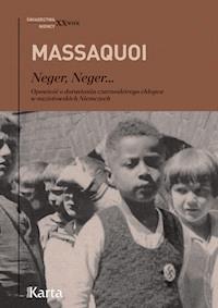 Neger, Neger... Opowieść o dorastaniu czarnoskórego chłopca w nazistowskich Niemczech - Massaquoi Hans-Jürgen - ebook