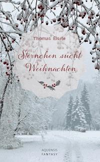 Sternchen sucht Weihnachten - Thomas Eisele - ebook