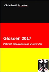 Glossen 2017 - Christian Friedrich Schultze - ebook