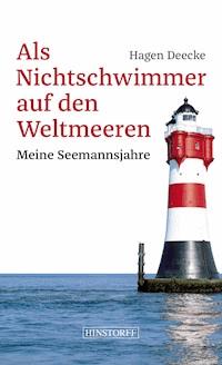 Als Nichtschwimmer auf den Weltmeeren - Hagen Deecke - ebook