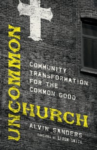 Uncommon Church - Alvin Sanders - ebook