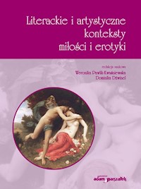 Literackie i artystyczne konteksty miłości i erotyki -  - książka