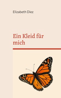 Ein Kleid für mich - Elizabeth Diez - ebook