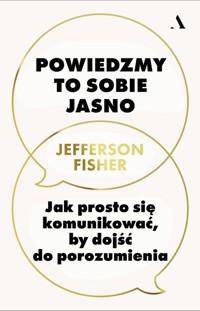 Powiedzmy to sobie jasno. - Fisher Jefferson - książka