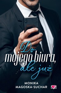 Do mojego biura, ale już - Magoska-Suchar Monika - ebook + audiobook + książka