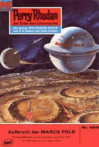 Perry Rhodan 450: Aufbruch der MARCO POLO - K.H. Scheer - ebook