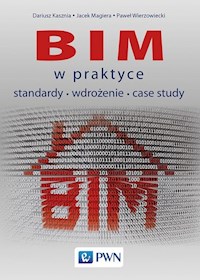 BIM w praktyce - Kasznia Dariusz, Magiera Jacek, Wierzowiecki Paweł - książka