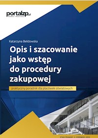 Opis i szacowanie jako wstęp do procedury zakupowej - praktyczny poradnik dla placówek oświatowych - Bełdowska Katarzyna - książka