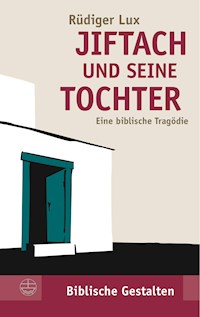 Jiftach und seine Tochter - Rüdiger Lux - ebook