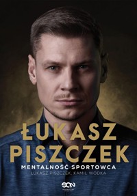 Łukasz Piszczek Mentalność sportowca - Piszczek Łukasz, Wódka Kamil - książka
