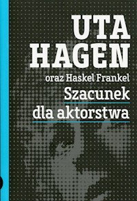 Szacunek dla aktorstwa - Hagen Uta, Frankel Haskel - książka
