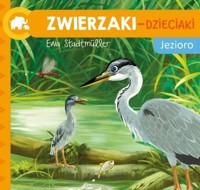 Zwierzaki-Dzieciaki. Jezioro - Ewa Stadtmüller - książka