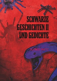 Schwarze Geschichten II und Gedichte - Alfred Paetz - ebook