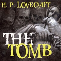 The Tomb - H.P. Lovecraft - audiobook