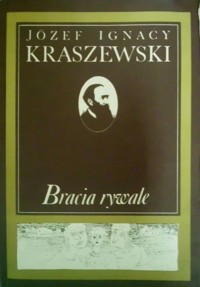 Bracia rywale - Józef Ignacy Kraszewski - ebook