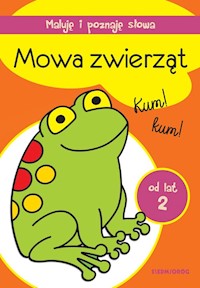 Maluję i poznaję słowa Mowa zwierząt -  - książka