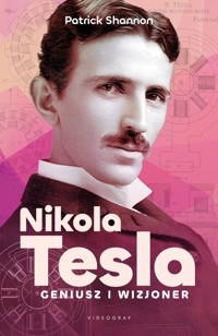 Nicola Tesla Geniusz i wizjoner - Shannon Patrick - książka