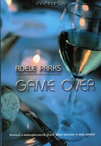 Game over - Adele Parks - ebook