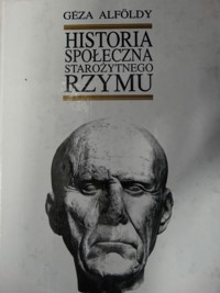 Historia społeczna Starożytnego Rzymu - Alfoldy Geza - ebook + książka