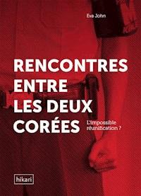 Rencontres entre les deux Corées - Eva John - ebook