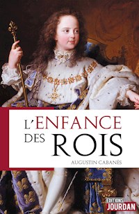 L'enfance des rois - Augustin Cabanès - ebook
