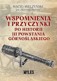 Wspomnienia i przyczynki do historii III Powstania Górnośląskiego - Mielżyński Maciej - książka