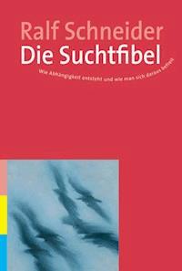 Die Suchtfibel - Ralf Schneider - ebook