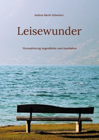 Leisewunder - Andrea Merle Schwörer - ebook