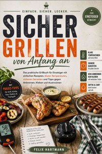 Sicher grillen von Anfang an - Felix Hartmann - ebook